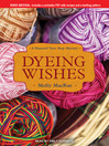 Cover image for Dyeing Wishes--A Haunted Yarn Shop Mystery